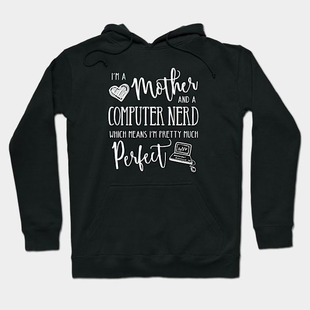 Perfect Mother and Computer Nerd Hoodie by TheStuffHut